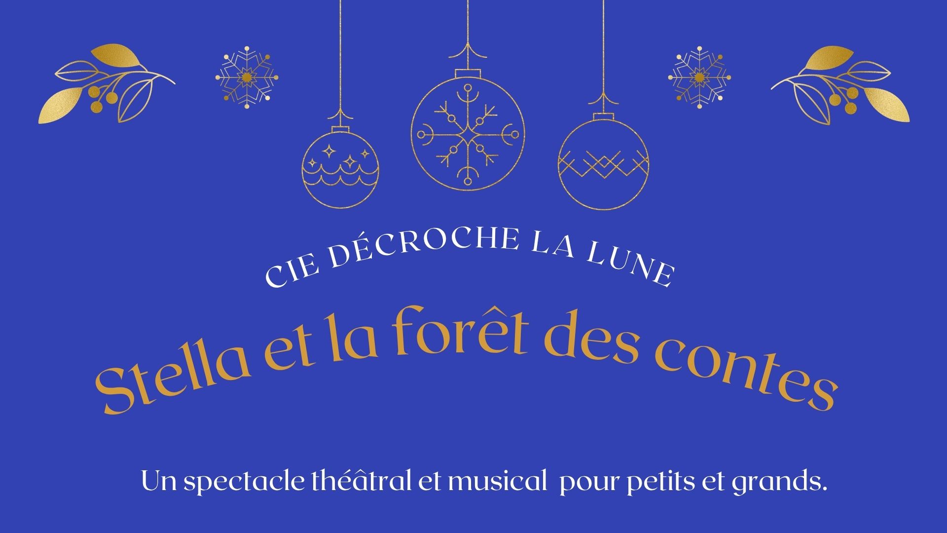 Plaquette, page 1 : Cie Décroche la lune, Stella et la forêt des contes, un spectacle théâtral et musical pour petits et grands.