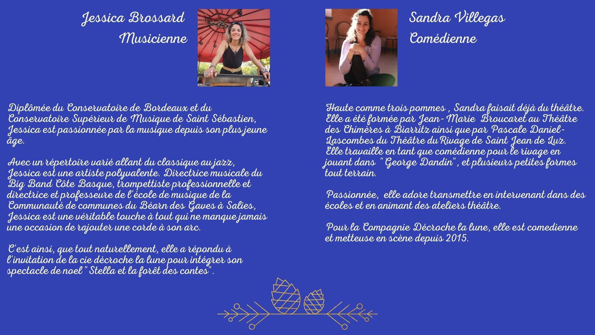 Plaquette, page 7 : présentation de Jessica Brossard, musicienne, et de Sandra Villegas, comédienne.